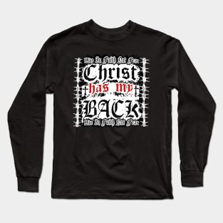 Christ has my back Long Sleeve T-Shirt